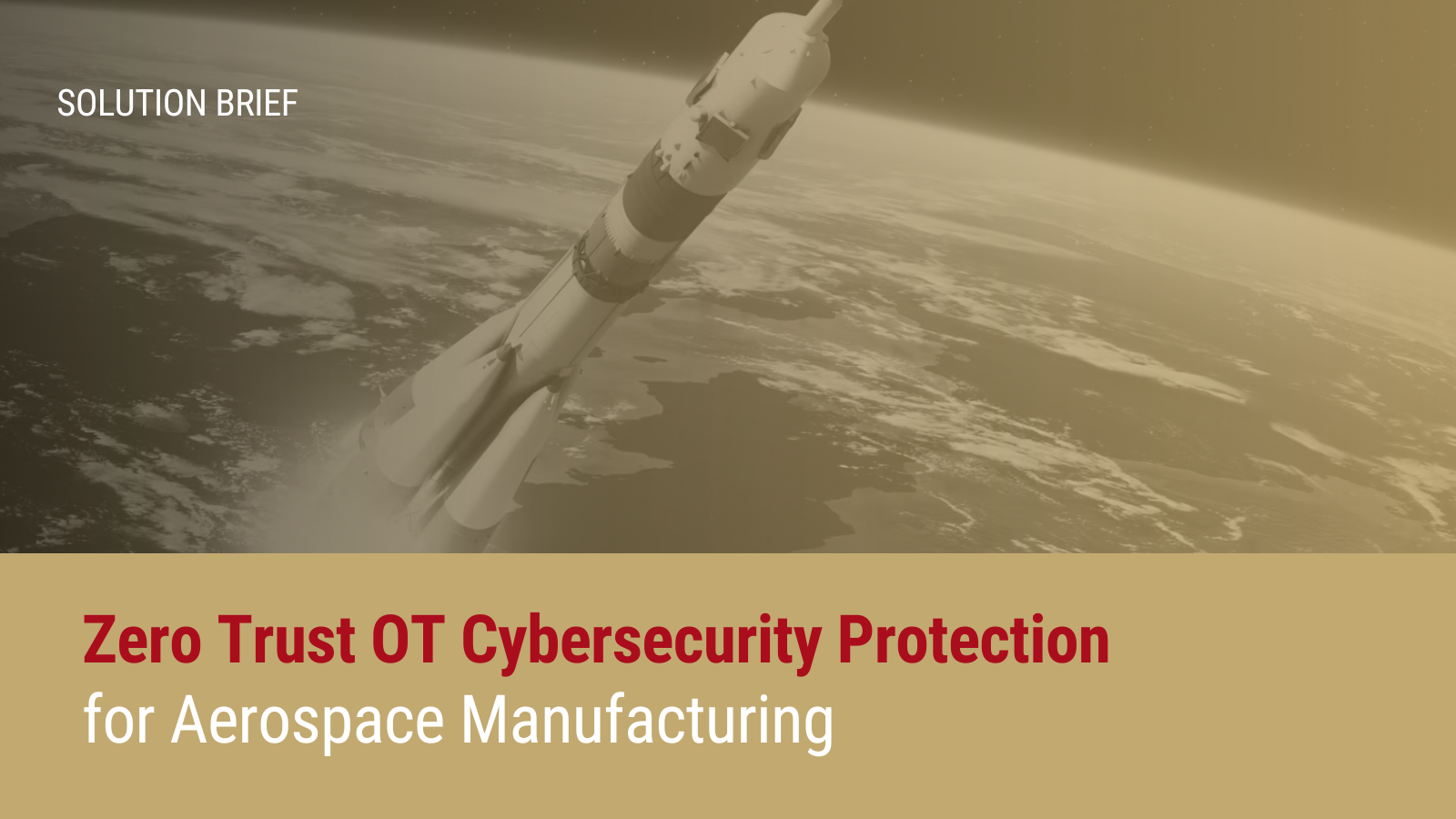Zero Trust OT Protection for Aerospace Manufacturing