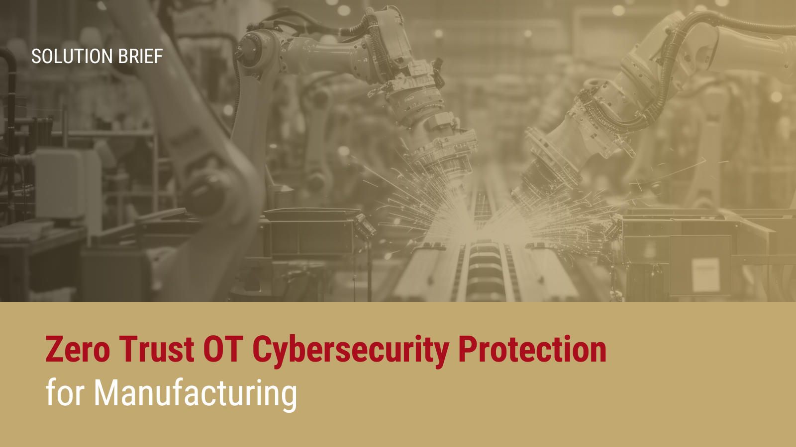 Zero Trust OT Cybersecurity Protection for Manufacturing