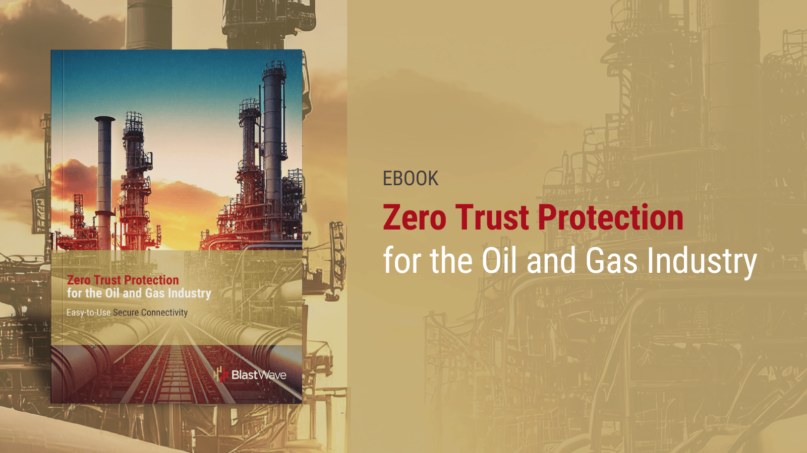 Zero Trust Protection Use Cases for the Oil and Gas Industry