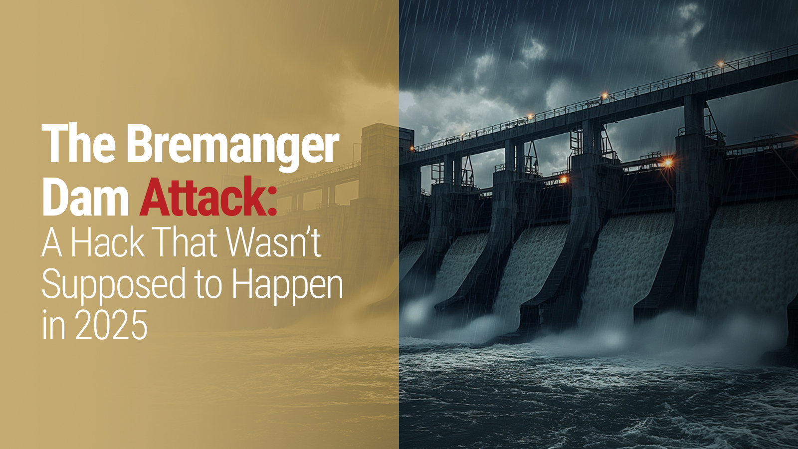 Bremanger Dam Cyberattack: How Hackers Took Control of a SCADA System
