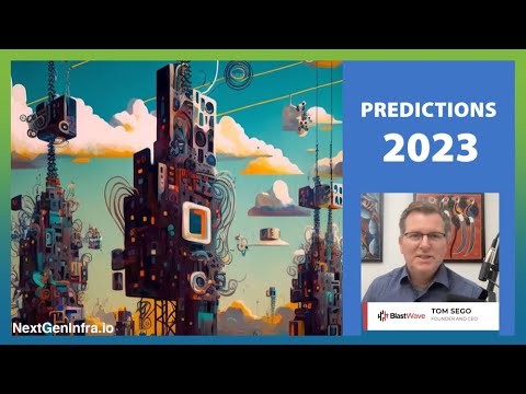 Next Gen Infra 2023 Predictions Video