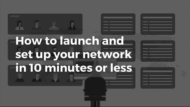 How to launch and set up your network in 10 minutes or less