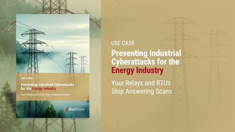 Preventing Industrial Cyberattacks for the Energy Industry