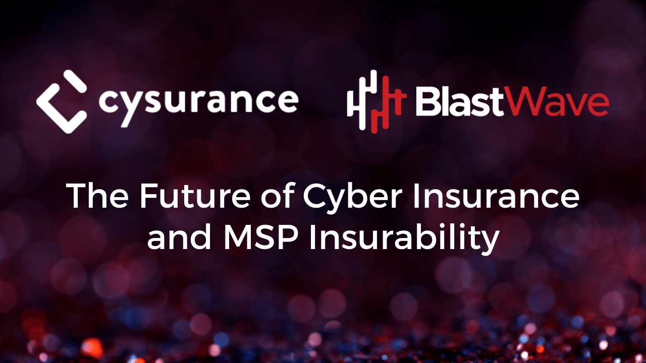The Future of Cyber Insurance and MSP Insurability