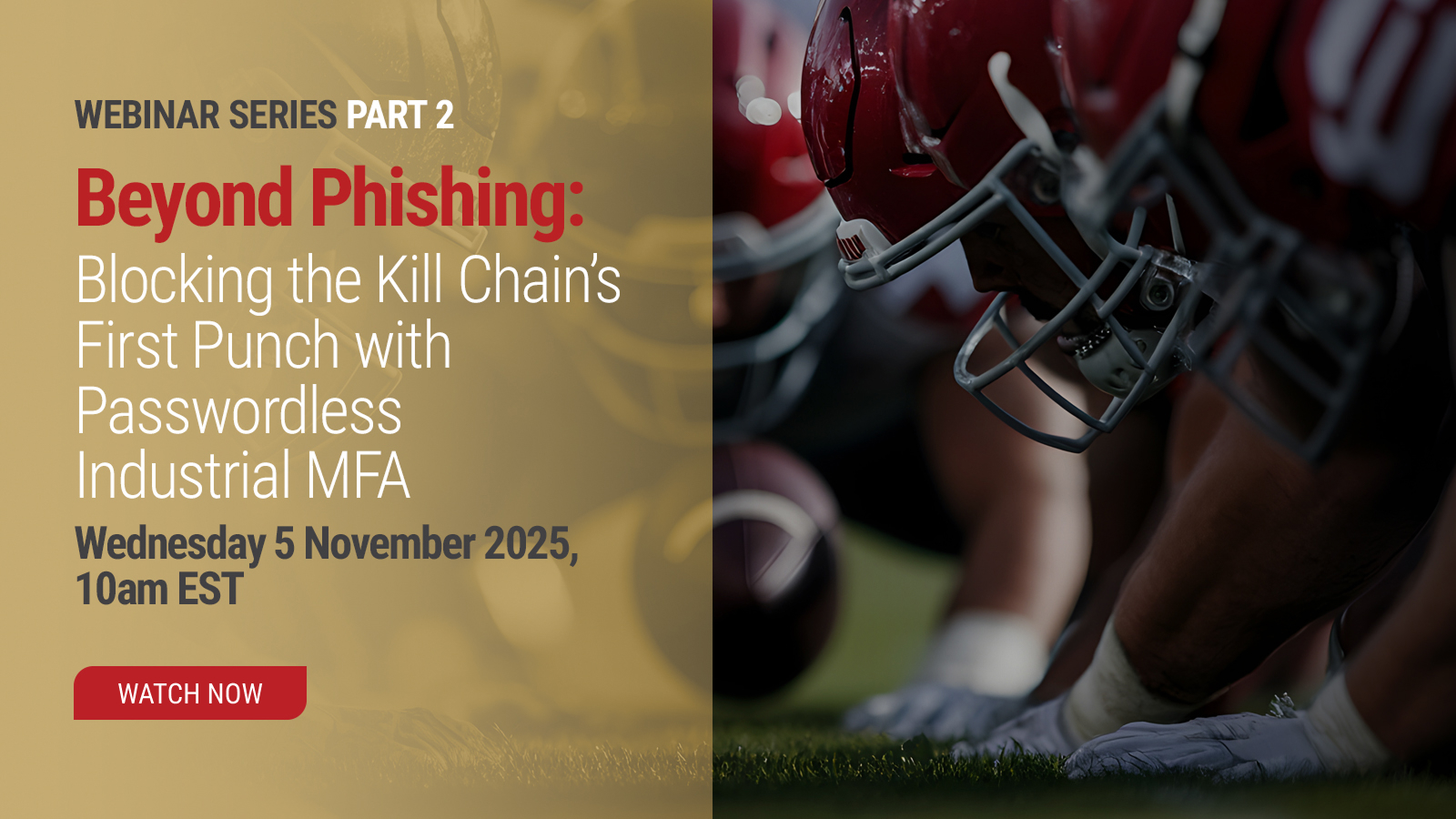 Beyond Phishing: Blocking the Kill Chain’s First Punch with Passwordless Industrial MFA